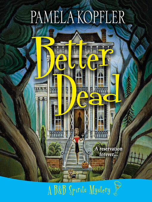 Title details for Better Dead by Pamela Kopfler - Wait list